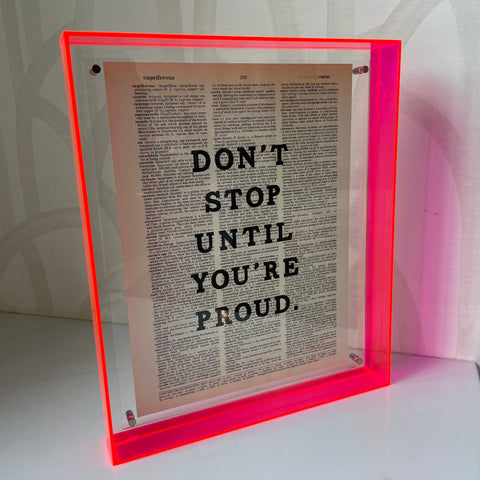 Don’t Stop Until You are Proud Framed Print